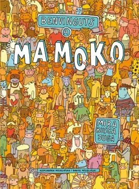 BENVINGUTS A MAMOKO | 9788424648756 | MIZIELINSKA,ALEKSANDRA/MIZIELINSKI,DANIEL | Libreria Geli - Librería Online de Girona - Comprar libros en catalán y castellano