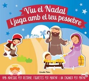 VIU EL NADAL I JUGA AMB EL TEU PESSEBRE | 9788490572443 | Llibreria Geli - Llibreria Online de Girona - Comprar llibres en català i castellà
