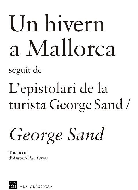 UN HIVERN A MALLORCA/L'ESPISTOLARI DE LA TURISTA GEORGE SAND | 9788415835202 | SAND,GEORGE | Libreria Geli - Librería Online de Girona - Comprar libros en catalán y castellano