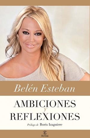 AMBICIONES Y REFLEXIONES.BELÉN ESTEBAN  | 9788467038286 | ESTEBAN,BELÉN | Llibreria Geli - Llibreria Online de Girona - Comprar llibres en català i castellà