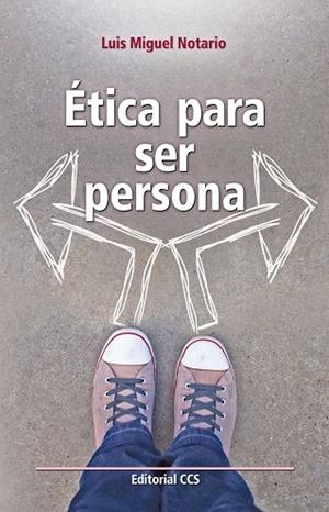 ÉTICA PARA SER PERSONA | 9788490230770 | NOTARIO REDONDO,LUIS MIGUEL | Libreria Geli - Librería Online de Girona - Comprar libros en catalán y castellano