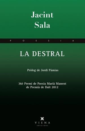 LA DESTRAL | 9788483307533 | SALA  CODONY,JACINT | Llibreria Geli - Llibreria Online de Girona - Comprar llibres en català i castellà