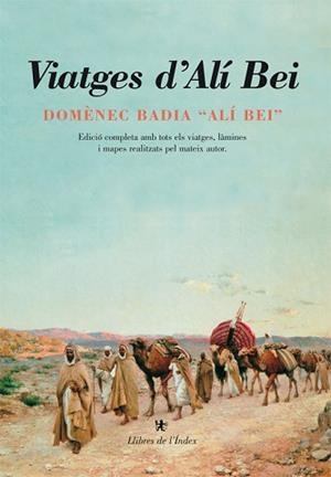 VIATGES D'ALÍ BEI | 9788494133817 | BADIA,DOMENEC (ALI BEI) | Libreria Geli - Librería Online de Girona - Comprar libros en catalán y castellano