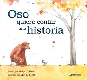 OSO QUIERE CONTAR UNA HISTORIA | 9786077351078 | STEAD,PHILIP | Libreria Geli - Librería Online de Girona - Comprar libros en catalán y castellano