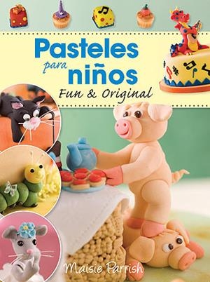 PASTELES PARA NIÑOS  | 9788426140050 | PARRISH,MAISIE | Llibreria Geli - Llibreria Online de Girona - Comprar llibres en català i castellà