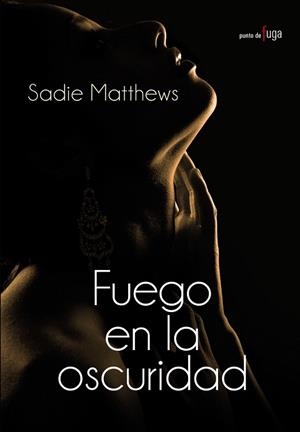 FUEGO EN LA OSCURIDAD | 9788420682891 | MATTHEWS,SADIE | Llibreria Geli - Llibreria Online de Girona - Comprar llibres en català i castellà