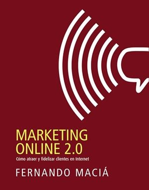 MARKETING ONLINE 2.0 | 9788441532649 | MACIÁ DOMENE,FERNANDO | Libreria Geli - Librería Online de Girona - Comprar libros en catalán y castellano