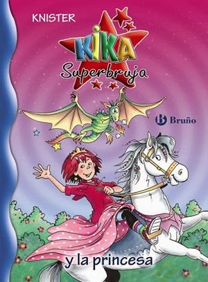 KIKA SUPERBRUJA Y LA PRINCESA | 9788421677353 | KNISTER | Libreria Geli - Librería Online de Girona - Comprar libros en catalán y castellano