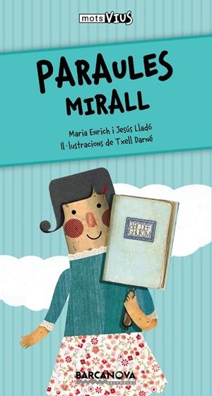 PARAULES MIRALL | 9788448932817 | ENRICH,MARIA/LLADÓ,JESÚS | Libreria Geli - Librería Online de Girona - Comprar libros en catalán y castellano