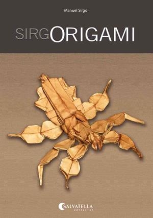 SIRGORIGAMI | 9788484127826 | SIRGO,MANUEL | Libreria Geli - Librería Online de Girona - Comprar libros en catalán y castellano