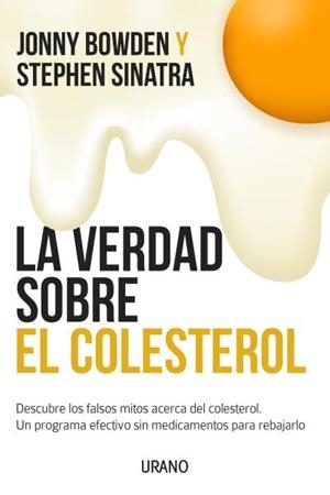 LA VERDAD SOBRE EL COLESTEROL | 9788479538507 | BOWDWN,JONNY/SINATRA,STEPHEN | Llibreria Geli - Llibreria Online de Girona - Comprar llibres en català i castellà