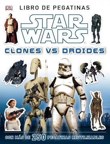 STAR WARS.CLONES VS DROIDES.LIBRO DE PEGATINAS | 9788408120643 | A.A.V.V. | Libreria Geli - Librería Online de Girona - Comprar libros en catalán y castellano