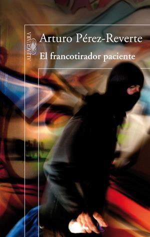EL FRANCOTIRADOR PACIENTE | 9788420416496 | PÉREZ-REVERTE,ARTURO | Llibreria Geli - Llibreria Online de Girona - Comprar llibres en català i castellà