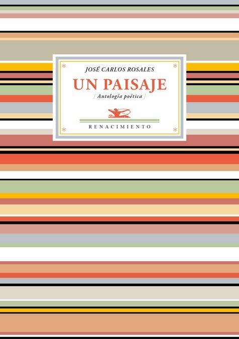 UN PAISAJE (ANTOLOGIA POETICA) | 9788484728146 | ROSALES,JOSÉ CARLOS | Llibreria Geli - Llibreria Online de Girona - Comprar llibres en català i castellà