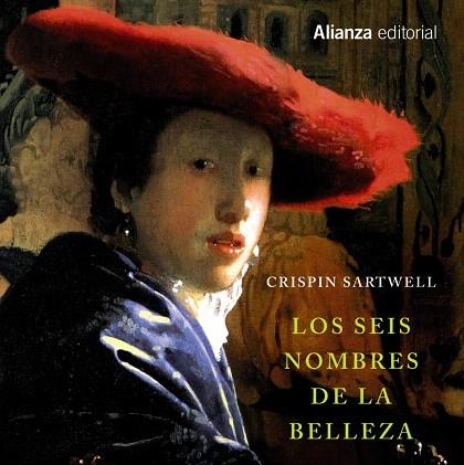 LOS SEIS NOMBRES DE LA BELLEZA | 9788420678672 | SARTWELL,CRISPIN | Libreria Geli - Librería Online de Girona - Comprar libros en catalán y castellano