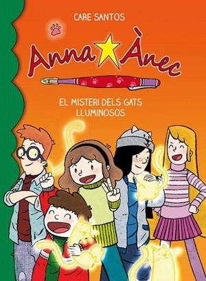 ANNA ÀNEC-5.EL MISTERI DELS GATS LLUMINOSOS | 9788415711629 | SANTOS,CARE | Llibreria Geli - Llibreria Online de Girona - Comprar llibres en català i castellà