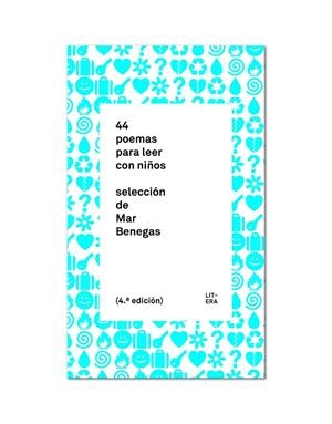 44 POEMAS PARA LEER CON NIÑOS | 9788494029271 | BENEGAS,MAR | Llibreria Geli - Llibreria Online de Girona - Comprar llibres en català i castellà
