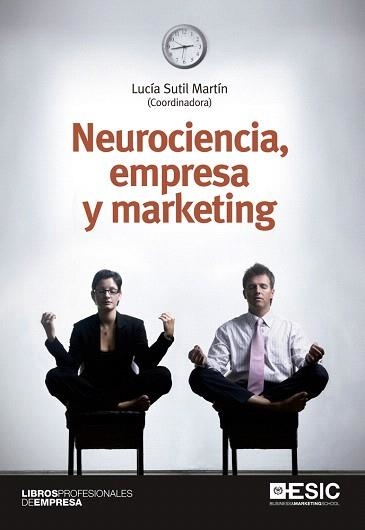 NEUROCIENCIA,EMPRESA Y MARKETING | 9788473569620 | SUTIL MARTIN,LUCIA | Libreria Geli - Librería Online de Girona - Comprar libros en catalán y castellano