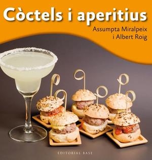 CÒCTELS I APERITIUS (TD) | 9788415711698 | MIRALPEIX,ASSUMPTA/ROIG,ALBERT | Libreria Geli - Librería Online de Girona - Comprar libros en catalán y castellano