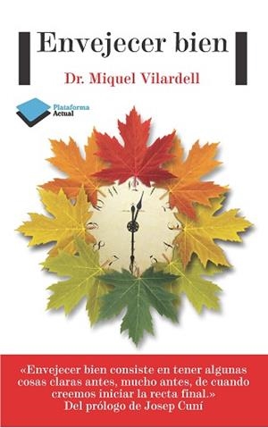 ENVEJECER BIEN | 9788415880509 | VILARDELL,DR.MIQUEL | Libreria Geli - Librería Online de Girona - Comprar libros en catalán y castellano