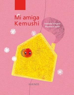 MI AMIGA KEMUSHI | 9788494105418 | DARGENT,NATHALIE/SADAT,MANDANA | Libreria Geli - Librería Online de Girona - Comprar libros en catalán y castellano