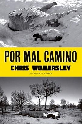 POR MAL CAMINO.UNA NOVELA DE AUSTRALIA | 9788494029868 | WOMERSLEY,CHRIS | Llibreria Geli - Llibreria Online de Girona - Comprar llibres en català i castellà