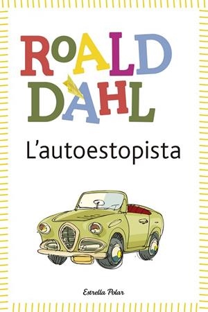 L'AUTOESTOPISTA(INCLOU RECURS DIGITAL) | 9788490574058 | DAHL,ROALD  | Libreria Geli - Librería Online de Girona - Comprar libros en catalán y castellano