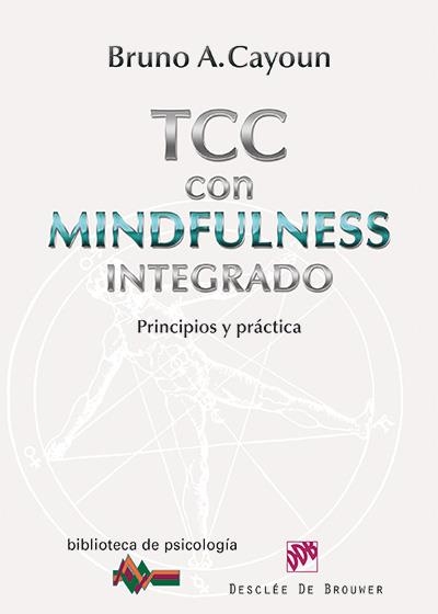 TERAPIA COGNITIVO-CONDUCTUAL CON MINDFULNESS INTEGRADO | 9788433026798 | CAYOUN,BRUNO A. | Llibreria Geli - Llibreria Online de Girona - Comprar llibres en català i castellà