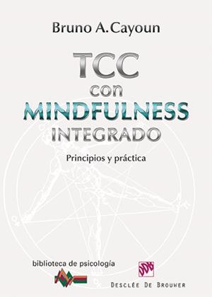 TERAPIA COGNITIVO-CONDUCTUAL CON MINDFULNESS INTEGRADO | 9788433026798 | CAYOUN,BRUNO A. | Llibreria Geli - Llibreria Online de Girona - Comprar llibres en català i castellà