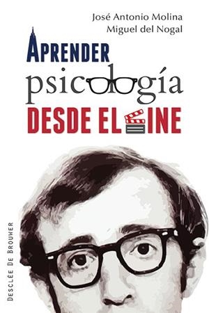APRENDER PSICOLOGIA DESDE EL CINE | 9788433026828 | MOLINA DEL PERAL,JOSE ANTONIO/DEL NOGAL TOME,MIGUEL | Libreria Geli - Librería Online de Girona - Comprar libros en catalán y castellano
