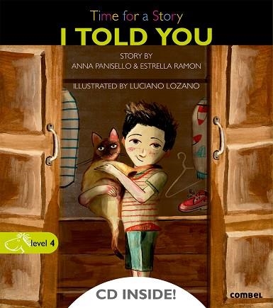 I TOLD YOU | 9788498258028 | PANISELLO,ANNA/RAMON,ESTRELLA | Libreria Geli - Librería Online de Girona - Comprar libros en catalán y castellano