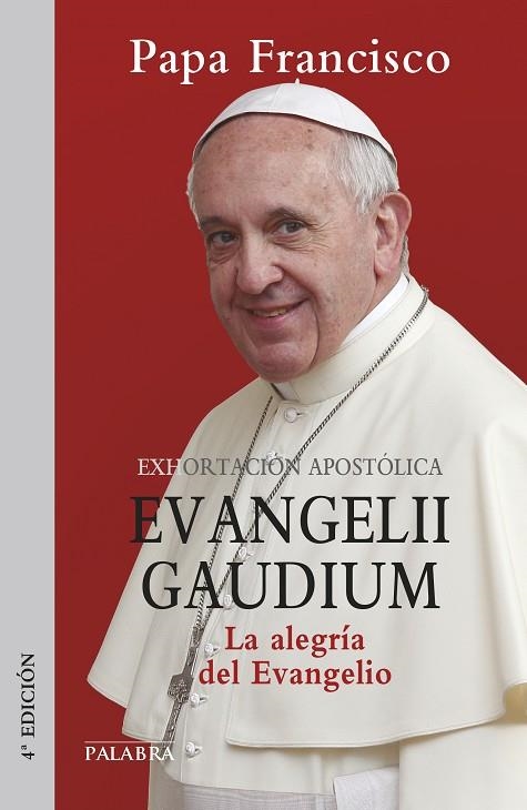 EVANGELII GAUDIUM.LA ALEGRIA DEL EVANGELIO (EXHORTACIÓN APOSTÓLICA) | 9788498409789 | PAPA FRANCISCO | Libreria Geli - Librería Online de Girona - Comprar libros en catalán y castellano
