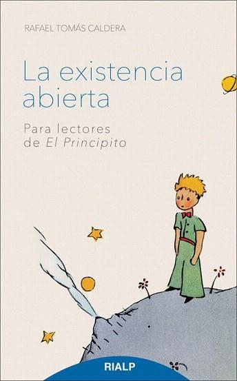 LA EXISTENCIA ABIERTA.PARA LECTORES DE EL PRINCIPITO | 9788432143472 | CALDERA,RAFEL TOMÁS | Llibreria Geli - Llibreria Online de Girona - Comprar llibres en català i castellà