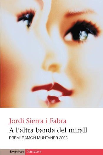 A L'ALTRA BANDA DEL MIRALL | 9788497870078 | SIERRA I FABRA,JORDI | Llibreria Geli - Llibreria Online de Girona - Comprar llibres en català i castellà