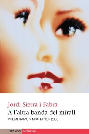 A L'ALTRA BANDA DEL MIRALL | 9788497870078 | SIERRA I FABRA,JORDI | Llibreria Geli - Llibreria Online de Girona - Comprar llibres en català i castellà