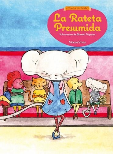 LA RATETA PRESUMIDA (CONTES DE FAULA) | 9788468218601 | SUNICO RODRIGUEZ,PILAR | Llibreria Geli - Llibreria Online de Girona - Comprar llibres en català i castellà