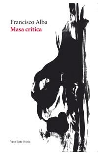 MASA CRITICA | 9788415168225 | ALBA,FRANCISCO | Libreria Geli - Librería Online de Girona - Comprar libros en catalán y castellano