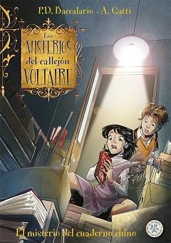 LOS MISTERIOS DEL CALLEJÓN VOLTAIRE: EL MISTERIO DEL CUADERNO CHINO | 9788427133846 | BACCALARIO,PIERDOMENICO/GATTI,ALESSANDRO | Llibreria Geli - Llibreria Online de Girona - Comprar llibres en català i castellà