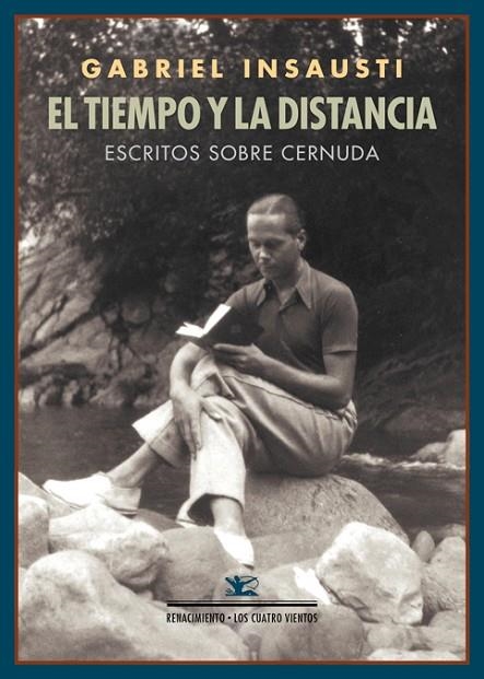 EL TIEMPO Y LA DISTANCIA.ESCRITOS SOBRE CERNUDA | 9788484727927 | INSAUSTI,GABRIEL | Libreria Geli - Librería Online de Girona - Comprar libros en catalán y castellano