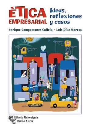 ÉTICA EMPRESARIAL.IDEAS,REFLEXIONES Y CASOS | 9788499611327 | CAMPOMANES CALLEJA,ENRIQUE/DÍAZ MARCOS,LUIS | Llibreria Geli - Llibreria Online de Girona - Comprar llibres en català i castellà