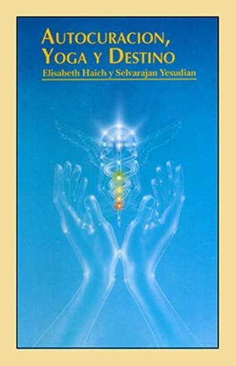 AUTOCURACION,YOGA Y DESTINO | 9788487476167 | HAICH YESUDIANÇ | Libreria Geli - Librería Online de Girona - Comprar libros en catalán y castellano