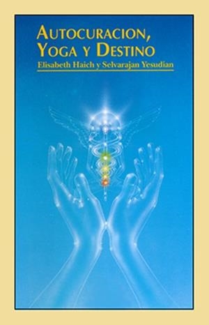 AUTOCURACION,YOGA Y DESTINO | 9788487476167 | HAICH YESUDIANÇ | Llibreria Geli - Llibreria Online de Girona - Comprar llibres en català i castellà