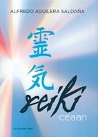 SISTEMA REIKI CEAAN | 9788476271711 | AGUILERA,ALFREDO | Libreria Geli - Librería Online de Girona - Comprar libros en catalán y castellano