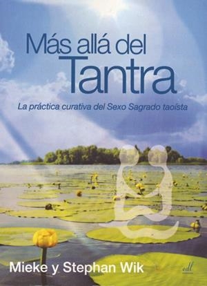 MAS ALLA DEL TANTRA | 9788495593405 | WIK,MIEKE Y STEPHABN | Llibreria Geli - Llibreria Online de Girona - Comprar llibres en català i castellà