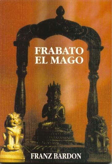 FRABATO EL MAGO | 9788487476716 | BARDON,FRANZ | Libreria Geli - Librería Online de Girona - Comprar libros en catalán y castellano