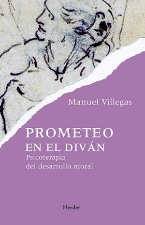 EL PROMETEO EN EL DIVÁN.PSICOTERAPIA DEL DESARROLLO MORAL | 9788425432347 | VILLEGAS BESORA,MANUEL | Llibreria Geli - Llibreria Online de Girona - Comprar llibres en català i castellà