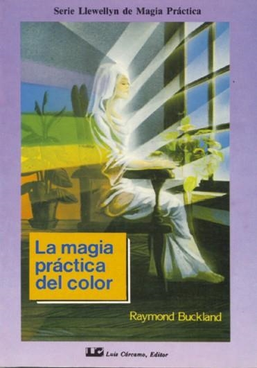 LA MAGIA PRACTICA DEL COLOR | 9788476270554 | BUKLAND,RAYMOND | Libreria Geli - Librería Online de Girona - Comprar libros en catalán y castellano