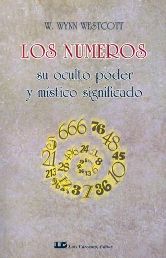 LOS NUMEROS,SU OCULTO PODER Y MISTICO SIGNIFICADO | 9788476270035 | WESTCOTT,WYN | Libreria Geli - Librería Online de Girona - Comprar libros en catalán y castellano