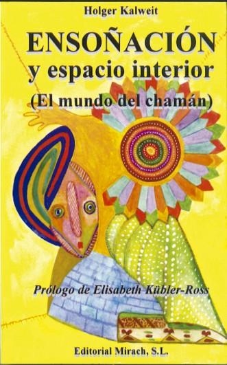 ENSOÑACION Y ESPACIO INTERIOR | 9788487476310 | KALWEIT,HOLGER | Libreria Geli - Librería Online de Girona - Comprar libros en catalán y castellano