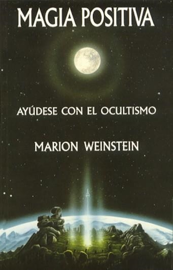 MAGIA POSITIVA.AYUDESE CON EL OCULTISMO | 9788476271681 | WEINSTEIN,MARION | Libreria Geli - Librería Online de Girona - Comprar libros en catalán y castellano